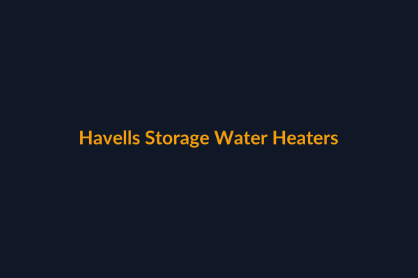 Havells Storage Water Heaters available at Raguveer Electric Talala